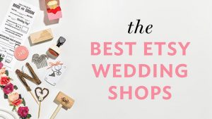 The Best Etsy Shops for Wedding Stuff