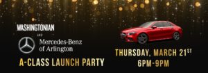 Washingtonian & Mercedes Benz of Arlington A-Class Launch Party