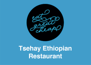Cheap Eats 2019: Tsehay Ethiopian Restaurant